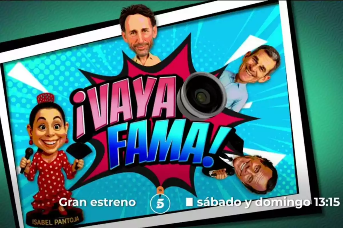 Caricaturas de varios personajes famosos alrededor de un letrero colorido que dice ¡Vaya Fama! con información sobre el gran estreno de un programa los sábados y domingos a las 13:15