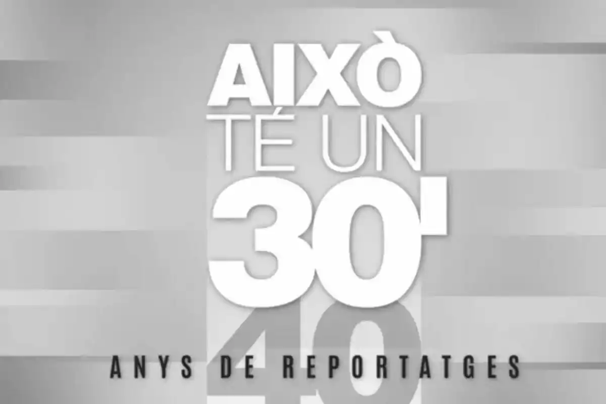 Text en català que diu “Això té un 30 anys de reportatges” sobre un fons gris. Text en català que diu “Això té un 30 anys de reportatges” sobre un fons gris.