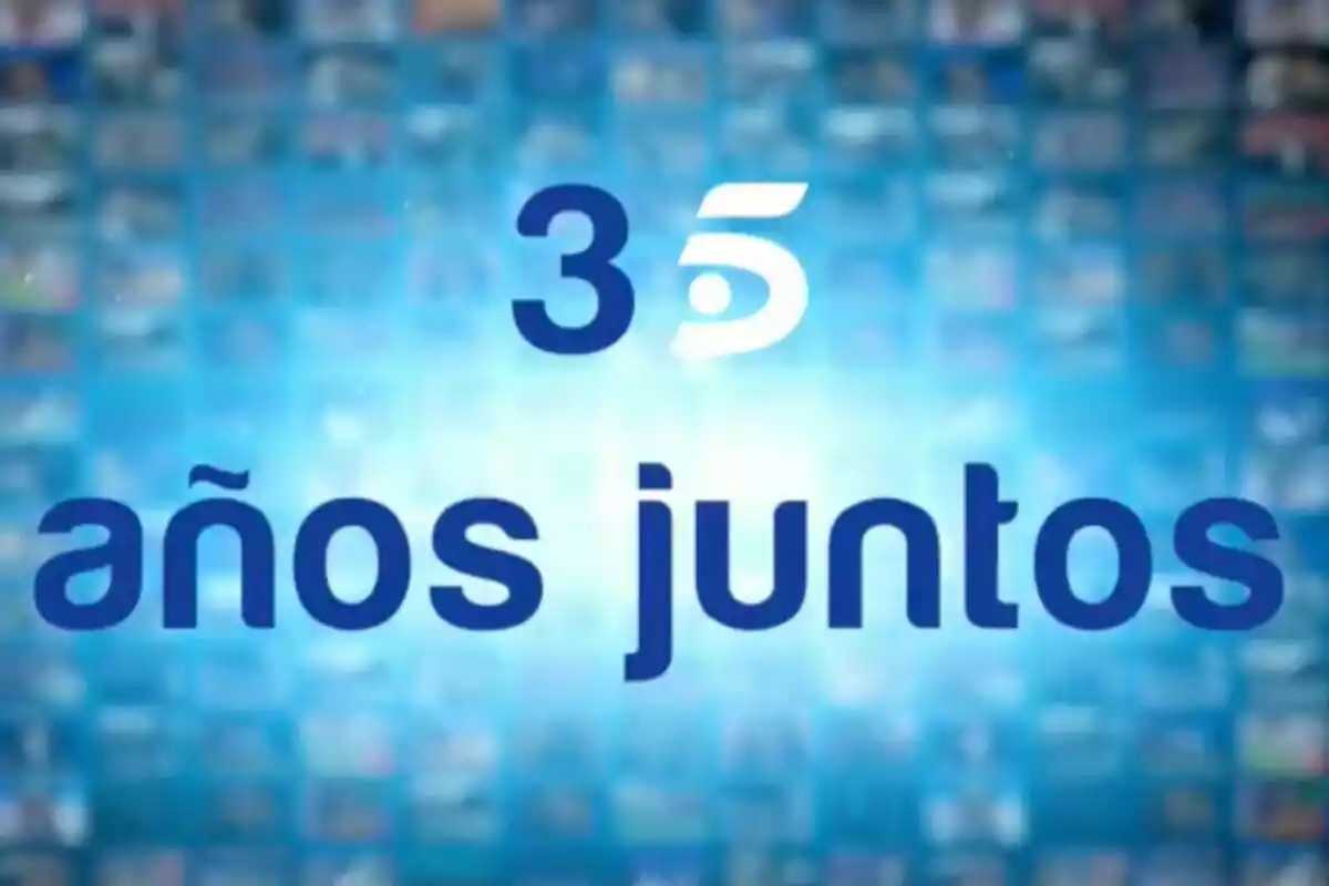 Text en fons blau que diu "35 anys junts" de Telecinco.