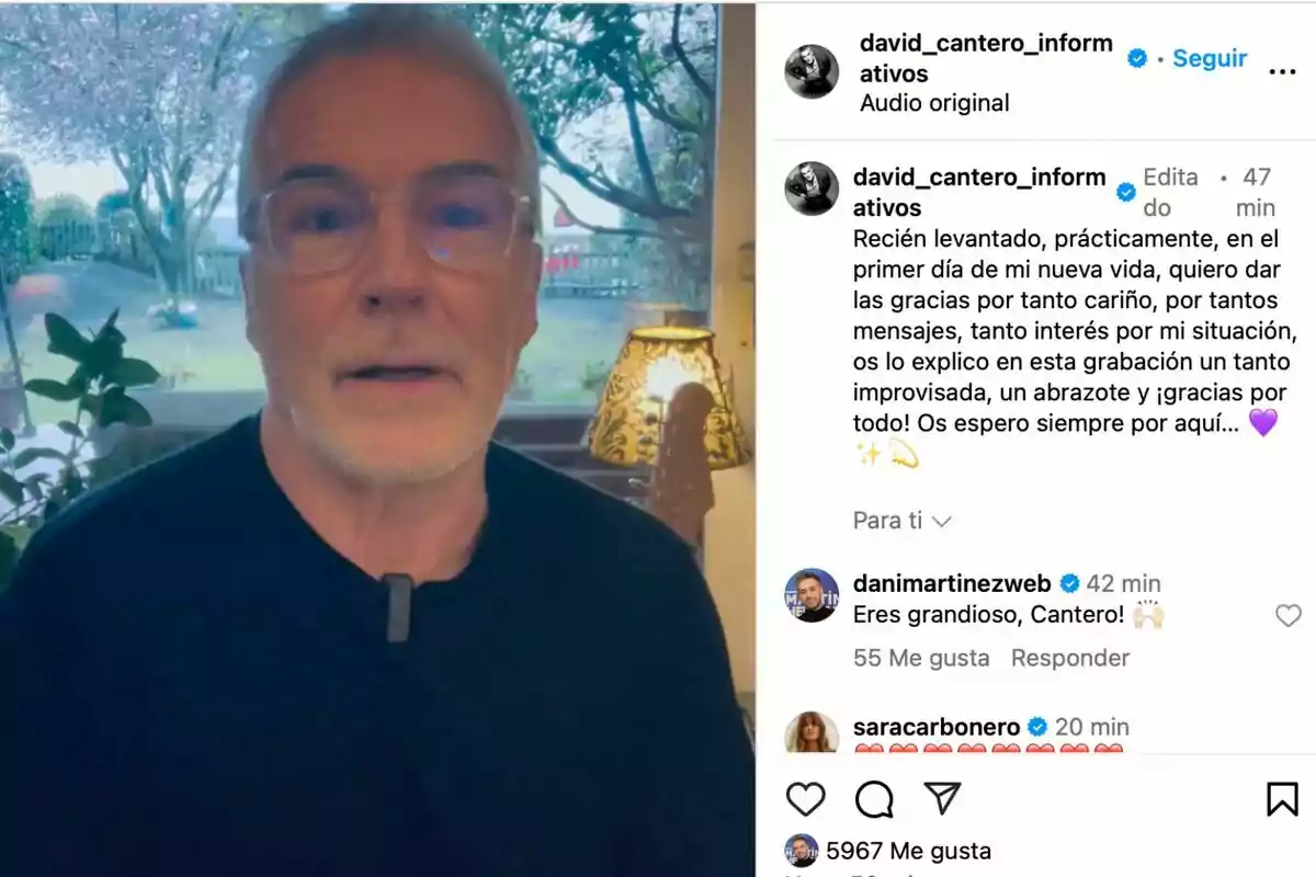 David Cantero con gafas y barba blanca está hablando frente a la cámara, detrás de él se ve un jardín a través de una ventana. En el texto adjunto, agradece el apoyo y cariño recibido en un momento importante de su vida. David Cantero con gafas y barba blanca está hablando frente a la cámara, detrás de él se ve un jardín a través de una ventana. En el texto adjunto, agradece el apoyo y cariño recibido en un momento importante de su vida.