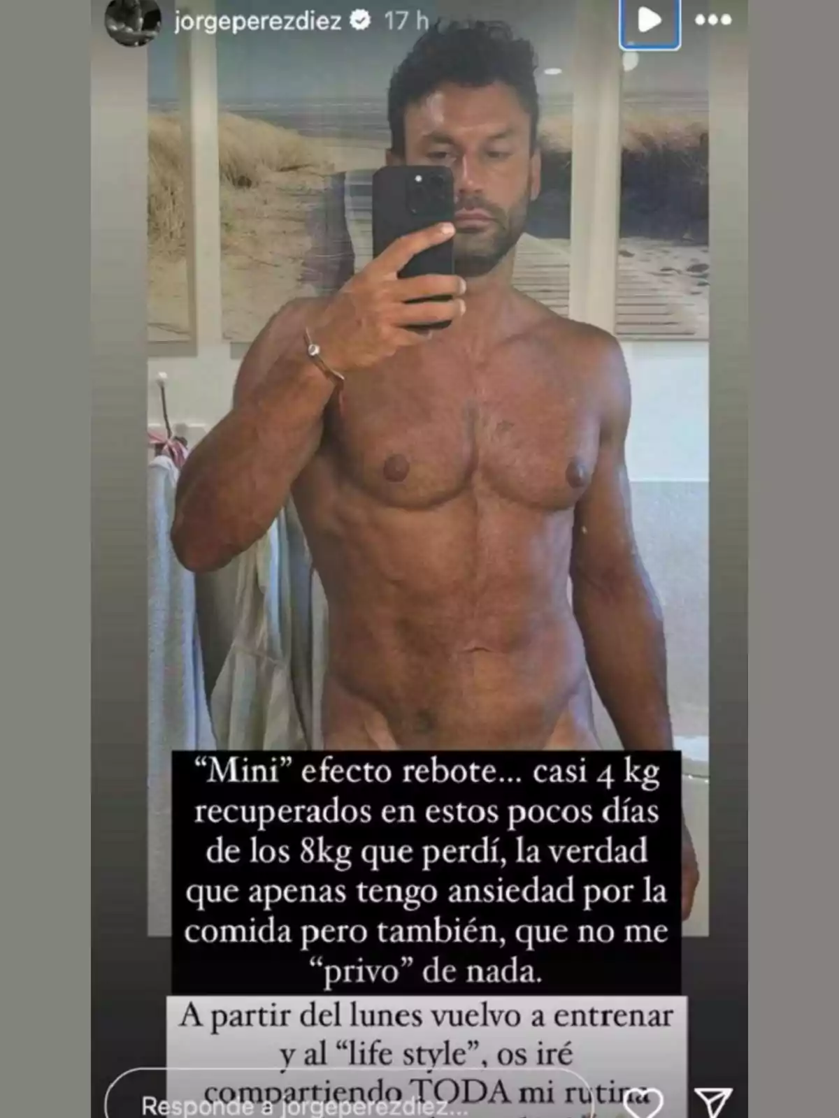 Captura de un story de Jorge Pérez sin camiseta en instagram donde dice: Captura de un story de Jorge Pérez sin camiseta en instagram donde dice: