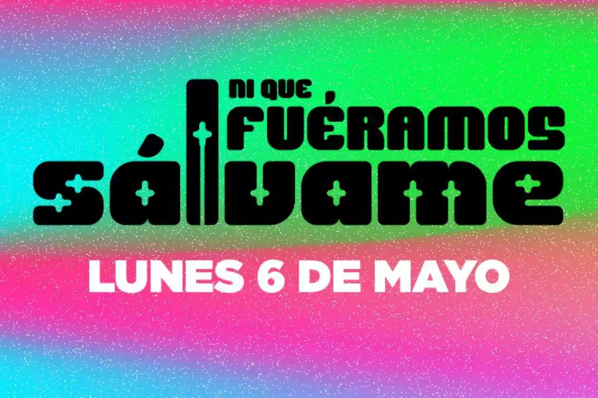 Logo ni que fuéramos sálvame con la fecha de estreno Logo ni que fuéramos sálvame con la fecha de estreno